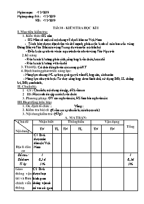 Giáo án môn Địa lý Lớp 9 - Tiết 38 Kiểm tra học kỳ I - Năm học 2019-2020